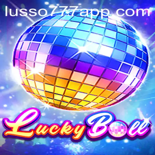 Descubra o Empolgante Mundo do LuckyBall no LUSSO777.com