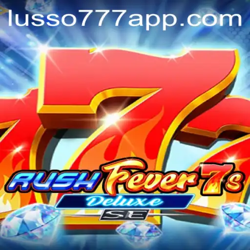 RushFever7sDeluxeSE: Descubra o Novo Frenesi dos Jogos de Cassino