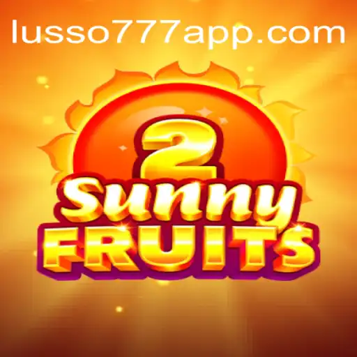 Explorando o Mundo Vibrante de SunnyFruits2 no LUSSO777.com